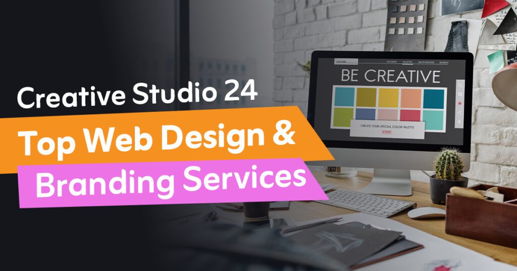 Top Web Design & Branding Services: Creative Studio 24