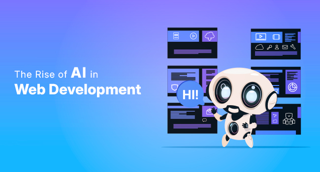 The Rise of AI in Web Development: Knowledge Your Business Should Have