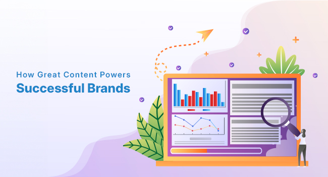 How Great Content Powers Successful Brands