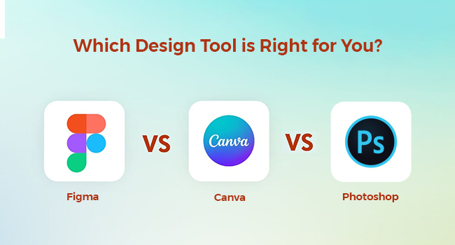 Canva vs. Photoshop vs. Figma: Which Design Tool is Right for You?